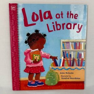 "Lola at the Library" by Anna McQuinn 2006 Children's Book